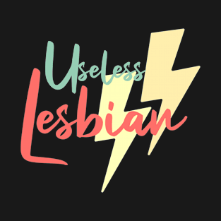 Useless lesbian pride T-Shirt