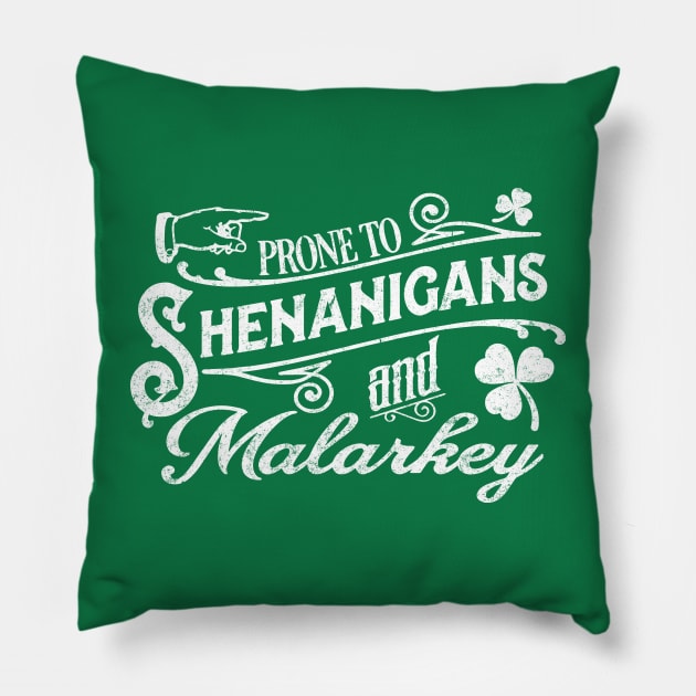 Prone to Shenanigans and Malarkey - vintage St. Patricks Pillow by BodinStreet