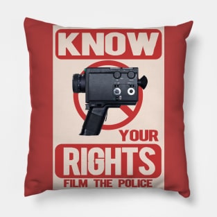 Know your rights film the police Pillow