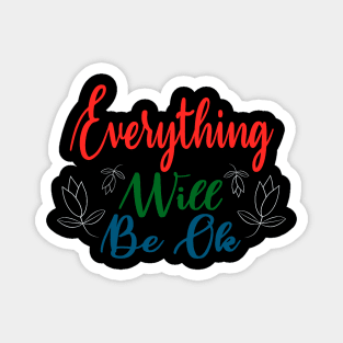 Everything will be oke Magnet