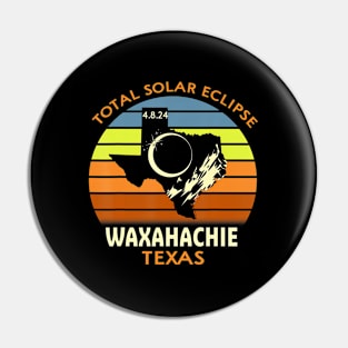 Waxahachie Texas Total Solar Eclipse 2024 Pin