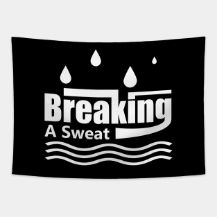 Working hard - Breaking a sweat Tapestry