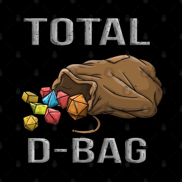 Total D-Bag Douche Funny Dungeons And Dragons DND D20 Lover by Bingeprints