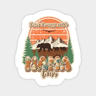 Don't mess with mama bear Wilderness nature life vintage style Magnet