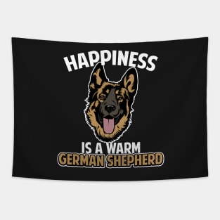 Happiness is a warm German Shepherd Gift Tapestry