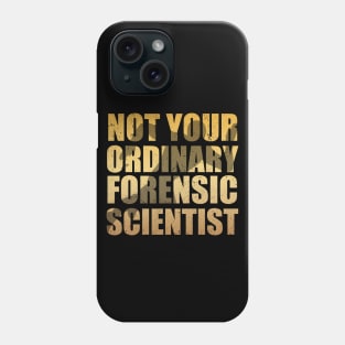 Ordinary forensic scientist Phone Case