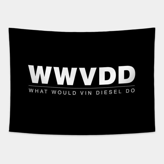 What would Vin Diesel Do? Tapestry by JJFDesigns