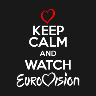 Keep Calm And Watch Eurovision T-Shirt