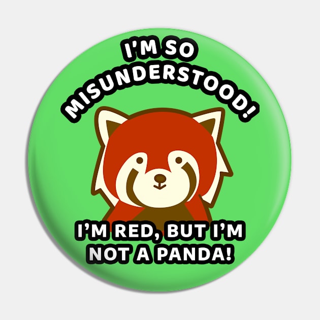 🀤 I'm So Misunderstood! I'm Red, but I'm Not a Panda, Red Panda Pin by Pixoplanet