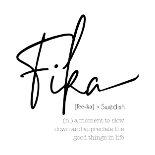 Fika - Swedish Word Definition T-Shirt