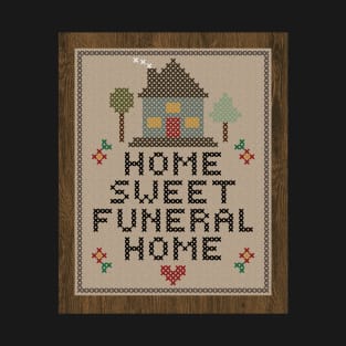 Home Sweet Funeral Home T-Shirt