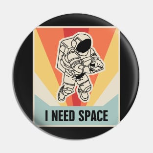 I Need Space – Astronaut Introvert Pin