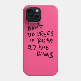 MIJUMI: Don't Do Drugs If You're 27 and Famous Phone Case