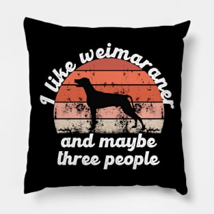 i like weimaraner and maybe three people Pillow