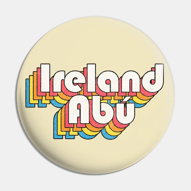 Ireland Abú / Ireland Forever! Retro Faded-Look Irish Design Pin by feck!