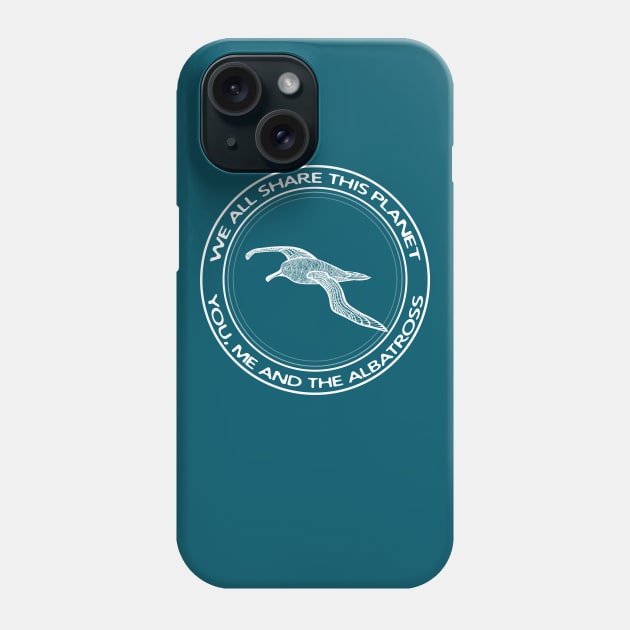 Albatross - We All Share This Planet - meaningful bird design Phone Case by Green Paladin