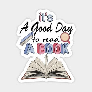 It's A Good Day To Read A Book Magnet