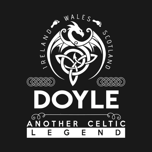 Doyle Name T Shirt - Another Celtic Legend Doyle Dragon Gift Item by harpermargy8920