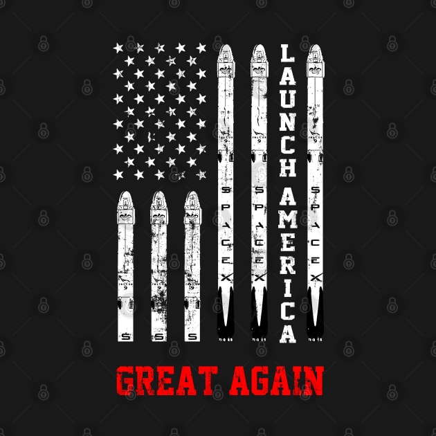 Launch America Great Again Flag by W.Pyzel