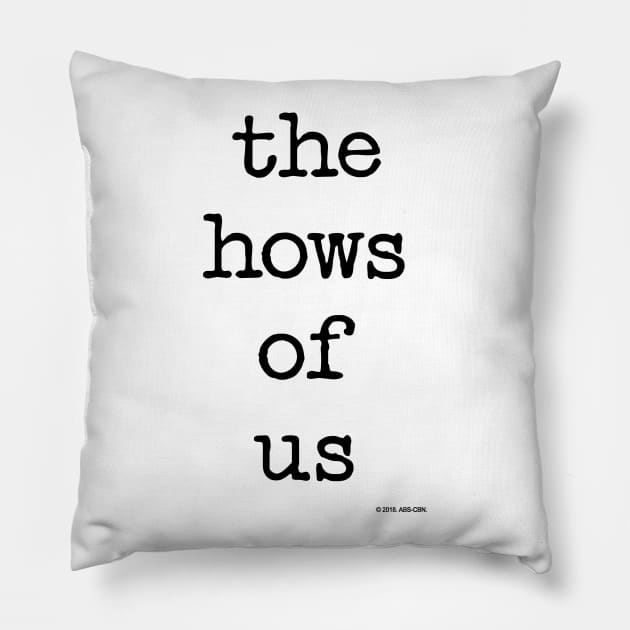 The Hows Of Us Pillow by ABSI