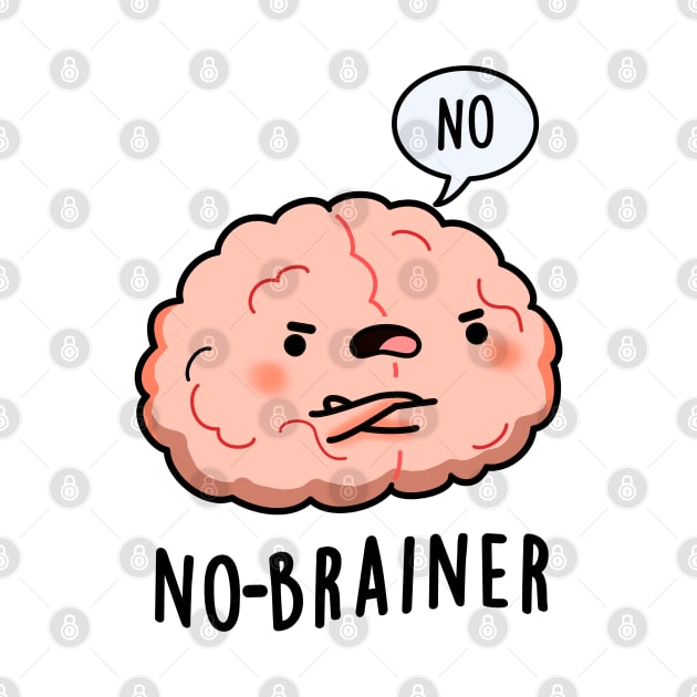 No Brainer Cute Anatomy Brain Pun by punnybone