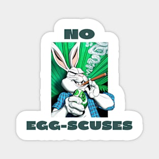No egg-scuses Magnet