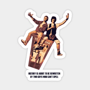 Bill and Ted - Be Excellent To Each Other Magnet