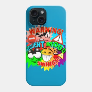 Warning! Frequent Mood Swings Cartoon Faces Phone Case