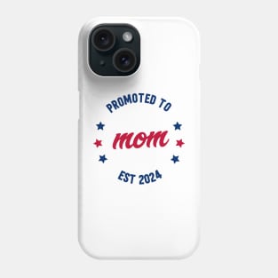 promoted to mom est 2024 Phone Case