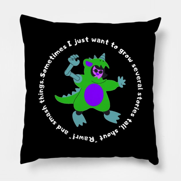 Sometimes I Just Want To Go "Rawr" And Smash Things (MD23QU007) Pillow by Maikell Designs