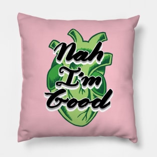 Nah I'm Good | Subtle Aromantic Anti-Valentines Realistic Heart Pillow