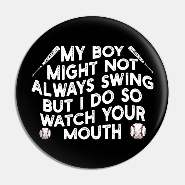 my boy might not always swing but i do so watch your mouth Pin by mdr design