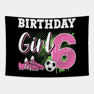 Soccer Player Birthday 6 Year Old Girl 6th Birthday Gift For Boys Kids Toddlers Tapestry