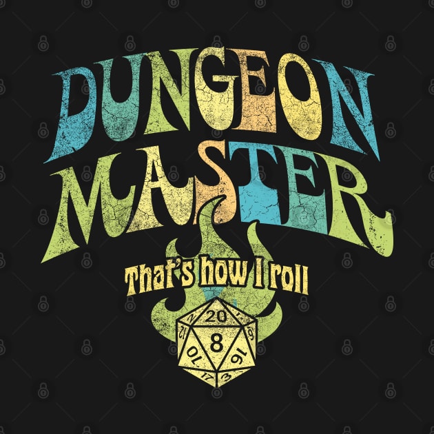 Dungeon Master that’s how I roll by opippi