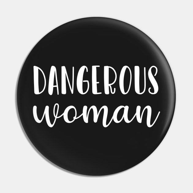 Dangerous Woman Pin by CityNoir