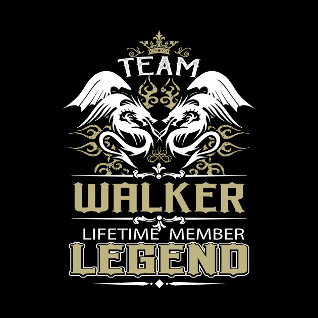 Walker Name T Shirt -  Team Walker Lifetime Member Legend Name Gift Item Tee by yalytkinyq