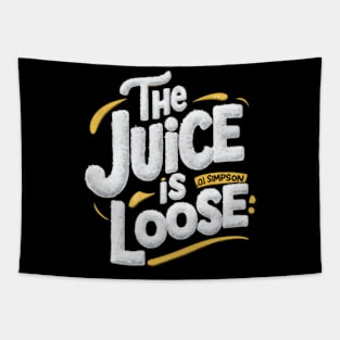 The Juice Is Loose OJ Simpson Tapestry