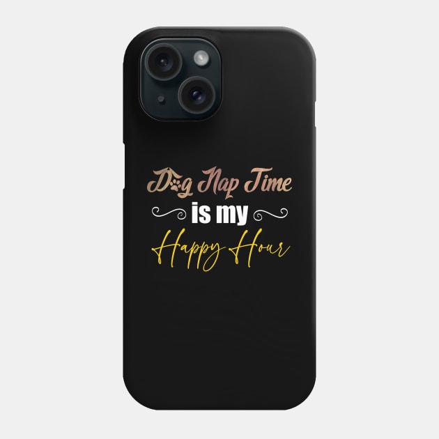 Dog Nap Time is my Happy Hour Phone Case by Moon Lit Fox