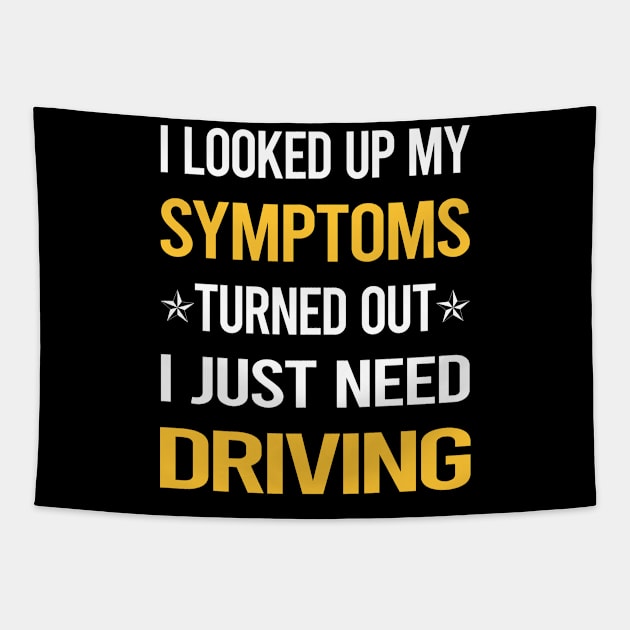 My Symptoms Driving Driver Tapestry by symptomovertake