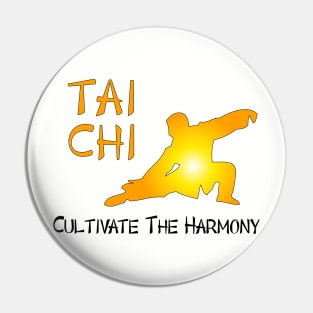 Tai Chi - Cultivate The Harmony Pin