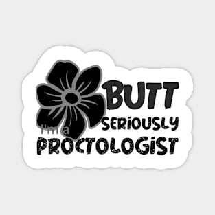 Proctologist Butt Seriously Magnet