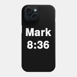 Mark 8:36  Typography Phone Case