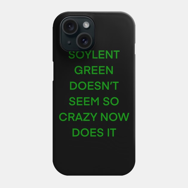 soylent Phone Case by joefixit2