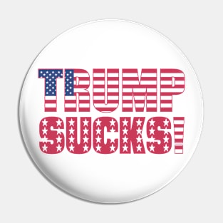 TRUMPS SUCKS Pin