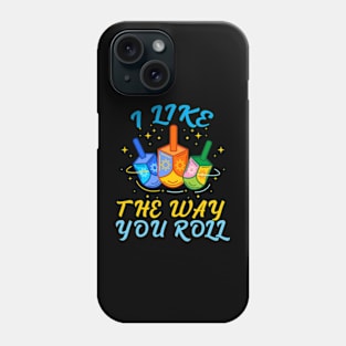 Hanukkah I Like The Way You Roll Funny Jewish Holiday Family Matching Phone Case