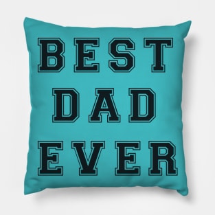 BEST DAD EVER Pillow