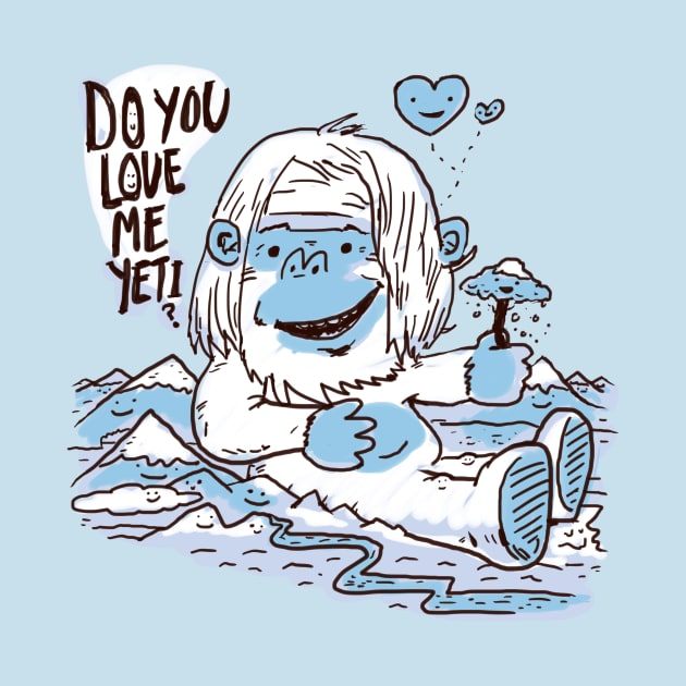 Do You Love Me Yeti? by Pixelmania