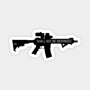 Shall Not Be Infringed Magnet