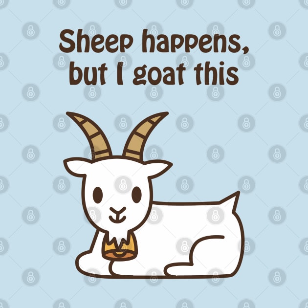 Sheep happens, but I goat this - cute & funny animal pun by punderful_day