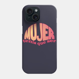 Mujer tenía que ser... Sunset Phone Case